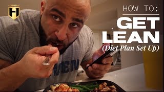 HOW TO GET LEAN diet plan set up  Fouad Abiad [upl. by Shurlocke223]