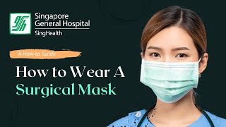 How to Put on a Surgical Mask  Singapore General Hospital [upl. by Manolo40]