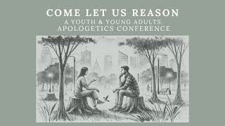 Come Let Us Reason Apologetics Conference  Session 2 What shapes our beliefs [upl. by Gemmell]