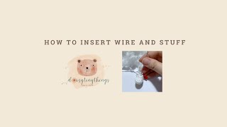 How to stuff fiberfill amp insert wire into the body of crochet dollluồn kẽm và nhồi bông vào búp bê [upl. by Elraet]