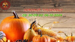 HOROSKOP TYGODNIOWY OD 30 WRZESNIA DO 6 PAZDZIERNIKA 2024 [upl. by Cordeelia]