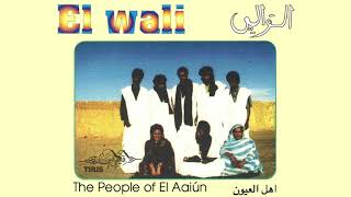 El Wali  The People of El Aaiún from Tiris [upl. by Joed]