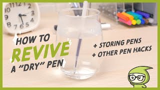 How To Revive A quotDryquot Pen  Storing Pens  Other Pen Hacks [upl. by Primalia]