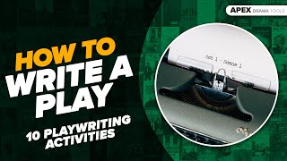 HOW TO WRITE A PLAY  10 Playwriting Activities [upl. by Lomax]