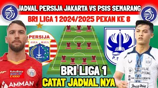 JADWAL PERSIJA VS PSIS SEMARANG  BRI LIGA1 PEKAN KE 8  catat jadwal pertandingan nya [upl. by Bilicki258]