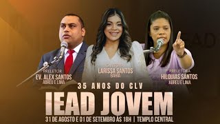 35 ANOS  CLV  IEADJOVEM  TEMPLO CENTRAL AO VIVO  31082024 [upl. by Anierdna330]