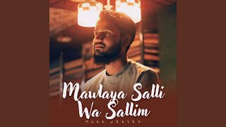 Mawlaya Salli Wa Sallim [upl. by Wager]