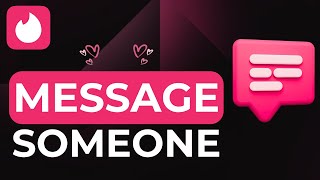 How To Message Someone On TINDER  Send Messages On TINDER [upl. by Harwin955]