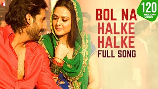 Bol Na Halke Halke  Full Song  Jhoom Barabar Jhoom  Abhishek Preity  ShankarEhsaanLoy Gulzar [upl. by Lough]