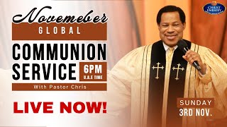 LIVE GLOBAL COMMUNION SERVICE WITH PASTOR CHRIS  NOVEMBER 2024  CE MESEA [upl. by Kinom]