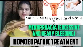 MENORRHAGIA EXCESSIVE AND HEAVY BLEEDING HOMOEOPATHIC TREATMENT SYMPTOMS AND CAUSE [upl. by Aluin]