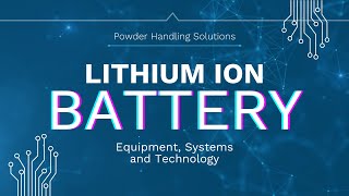 Lithium Ion Battery Manufacturing Equipment Systems and Technology [upl. by Ekud531]