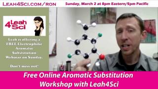 Leah4Sci is having an Aromatic Substitution Webinar [upl. by Attenna758]