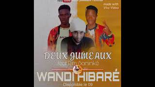 DEUX JUMEAUX Feat Rim SONINKÉ ☆ WANDI HIBARÉ ☆ [upl. by Tiffani]