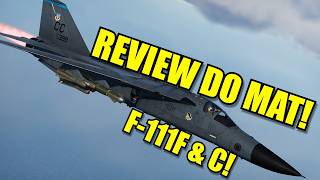 Um breve REVIEW dos NOVOS F111s F amp C O MELHOR CAS dos EUA e dos Brit  War Thunder [upl. by Renault]