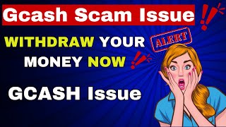 Gcash Problem Scam Issue  Withdraw Your Money now [upl. by Narmis]