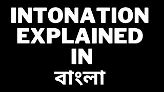 Intonation Bangla  English Phonetics and Phonology  Mahfuzul Haque Sadim [upl. by Sessler111]