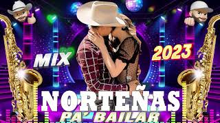 Norteñas para bailar 2023 💃🏽 Norteñas Mix 💃🏽 Cumbias Norteñas 2023 [upl. by Kiki]