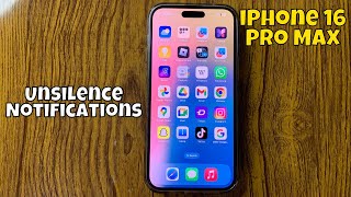 How to Unsilence Notifications on iPhone 16 Pro Max 2024 [upl. by Ahsratan]