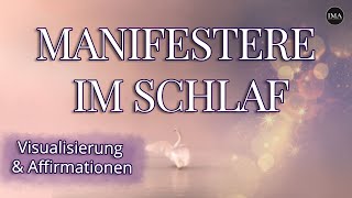 Geführte Meditation amp Visualisierung  Manifestiere das Leben deiner Träume während du schläfst ✨ [upl. by Ayekat]