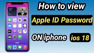 How to view Apple ID password on iphone after ios 18 update [upl. by Eltsirhc]