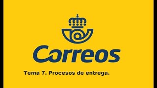 Tema 7 OPOSICIÓN CORREOS 📩 PROCESOS DE ENTREGA [upl. by Hars]