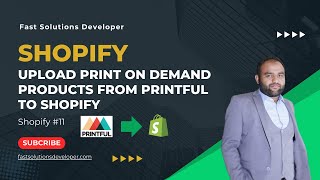 How to Add or Import Print on Demand Products from Printful to Shopify  Fast Solutions Developer [upl. by Enaed]