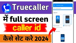 truecaller full screen caller id set nahi ho raha hai kya kare 2024 [upl. by Nnylatsirk]