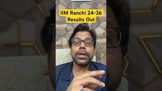 IIM Ranchi 2426 Results Out [upl. by Enna]