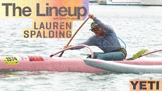 Lauren Spalding Talks Kayaking Olympics Going The Distance Plus Working w YETI  The Lineup [upl. by Enirehs]