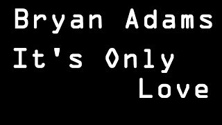 Instrumentalz  Bryan Adams  Its Only Love [upl. by Yroggerg]