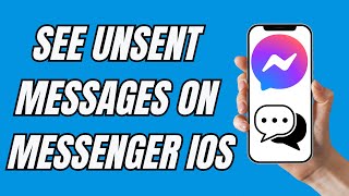 How To See Unsent Messages On Messenger iOS [upl. by Yartnoed]