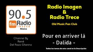 Pour en arrived là  Dalida  Radio Imagen amp Radio 13 Music Fan Club [upl. by Audy]