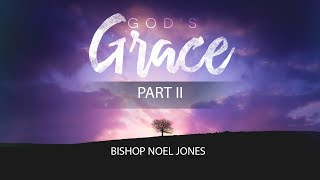 Bishop Noel Jones  GRACE PART II  September 22 2024 [upl. by Neyuh]