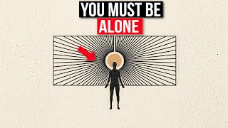 This is Why You Must Be Alone During Your Spiritual Journey [upl. by Kirtap]