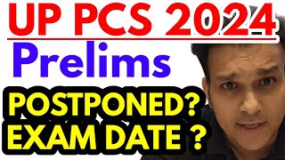 UPPCS 2024 Prelims Postponed latest news update  UP pcs 2024 Pre New EXAM DATE [upl. by Wyatan]