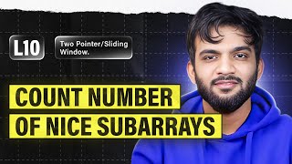 L10 Count number of Nice subarrays  2 Pointers and Sliding Window Playlist [upl. by Etneciv]