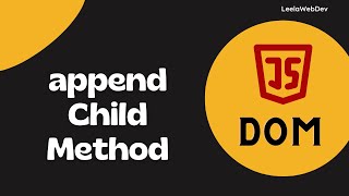 30 appendChild method to attach the created element to the Parent  DOM [upl. by Firestone375]