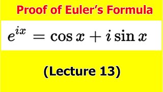 13Proof of Eulers Formula  Eulers Identity [upl. by Nesto]