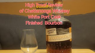 Reviewing Chattanooga Whiskeys White Port Cask Finished Bourbon My first Chatt pour [upl. by Ynneh867]