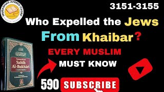 Who Expelled the Jews from Khaibar31513155hadith of prophet muhammad in english40 hadees590 [upl. by Ahsikrats]