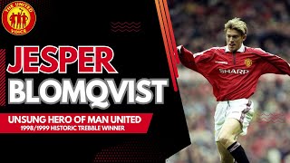 Manchester Uniteds Unsung Hero  Jesper Blomqvist The Treble Winner [upl. by Molton119]