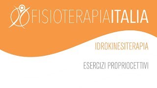 Idrokinesiterapia  Esercizi Propriocettivi [upl. by Yrelle]