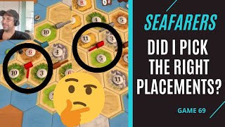 CATAN SEAFARERS  Did I Pick The Right Placements  Game 69 [upl. by Tega]