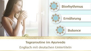 Morgenroutine amp Tagesroutine im Ayurveda  Webinar 6 [upl. by Oyek]