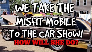 WE TAKE THE MISFIT MOBILE TO HER FIRST BIG CAR SHOW IN LITHOPOLIS OHIO [upl. by Ecinuahs]