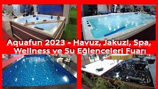 Aquafun 2023  Havuz Jakuzi Spa Wellness ve Su Eğlenceleri Fuarı [upl. by Champ]