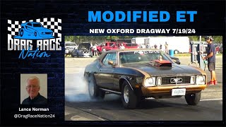 MODIFIED ET Drag Racing at New Oxford Dragway 7 19 24 [upl. by Drue760]