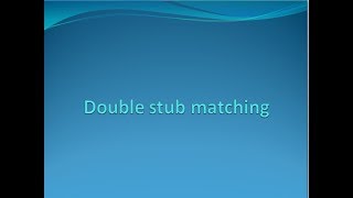 Double Stub Matching technique [upl. by Kcirrem]