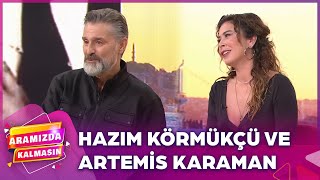 Hazım Kömrükçü Ve Artemis Karaman Aramızda Kalmasına Konuk Oldu  Aramızda Kalmasın [upl. by Yesnikcm]